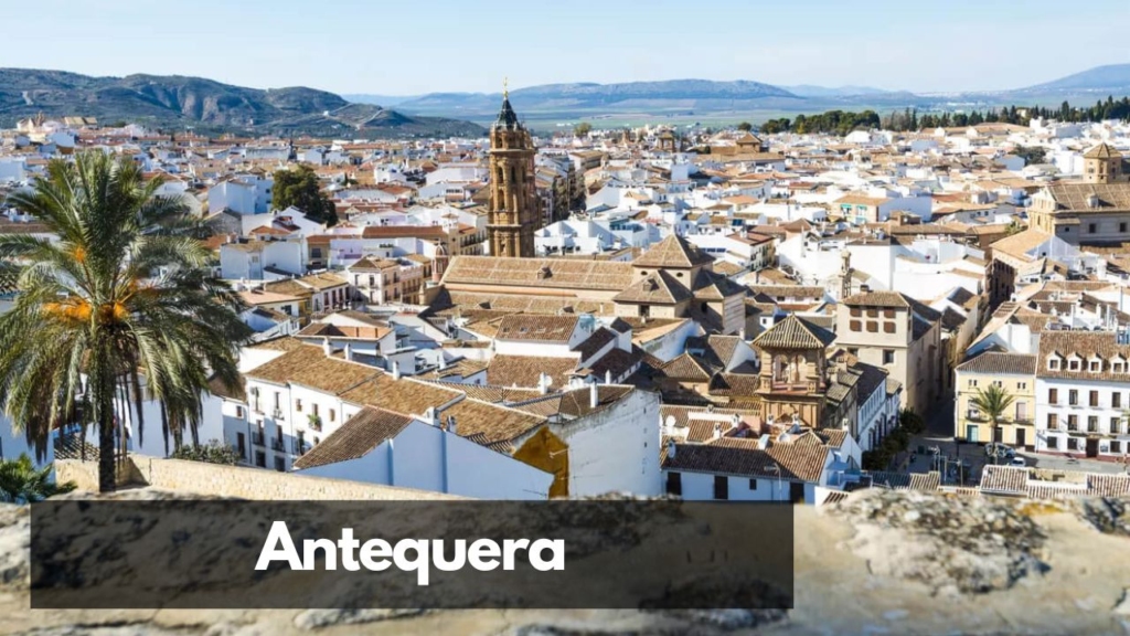 Antequera-TOWNS-AND-CITIES-IN-MALAGA.jpg